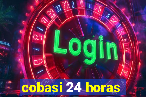 cobasi 24 horas